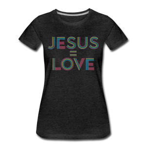 Jesus = Love Women's - charcoal gray