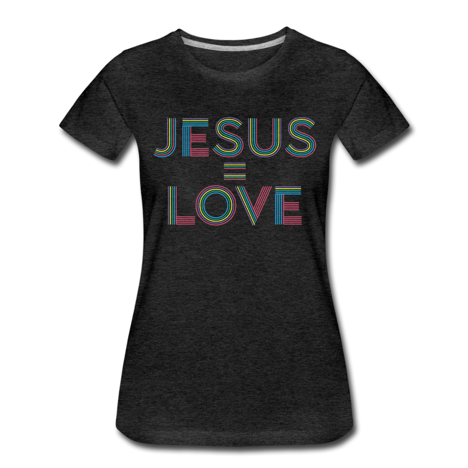 Jesus = Love Women's - charcoal gray