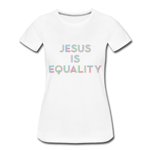 Jesus Is Equality-Women's - white