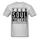 Your Soul Matters Shirt - heather gray