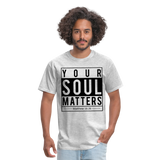 Your Soul Matters Shirt - heather gray