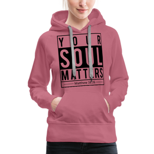 Your Soul Matters Hoodie-Women - mauve