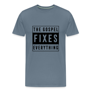 The Gospel Fixes Everything - steel blue