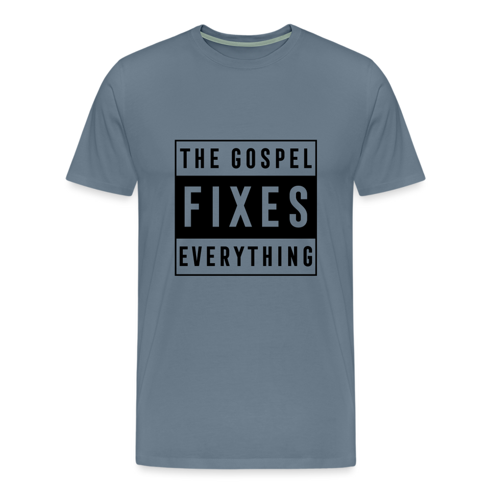 The Gospel Fixes Everything - steel blue